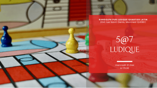 5@7 ludique à Montréal